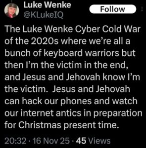 screenshot of luke wenke accusing his victims of being keyboard warriors and claiming he's the real victim november 2025