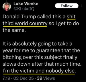 luke wenke x twitter screenshot antiamerican selfpity incel demands owed 2025