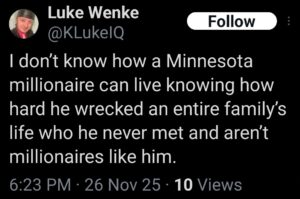 screenshot of a november 2025 Luke Wenke x/twitter post falsely accusing his cyberstalking victim of ruining his life