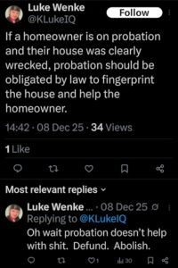 a screenshot of a december 2025 x/twitter post by luke wenke complaining that federal probation won't investigate an alleged home intrusion